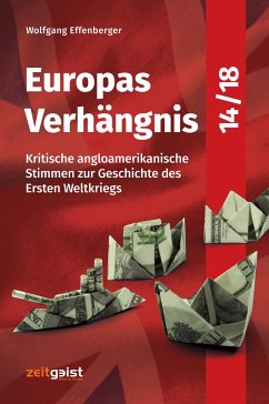 Europas Verhängnis 14/18 - Effenberger, Wolfgang