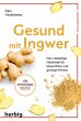 Gesund mit Ingwer - Bild 1