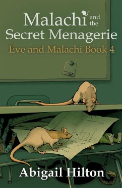 Malachi and the Secret Menagerie (Eve and Malachi, #4) (eBook, ePUB) - Hilton, Abigail