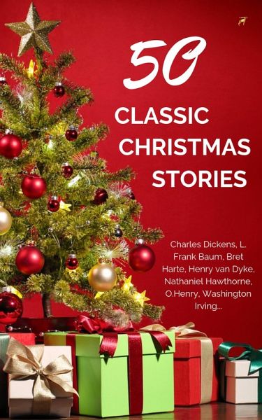 Classic Christmas Stories: A Collection of Timeless Holiday Tales (eBook, ePUB)