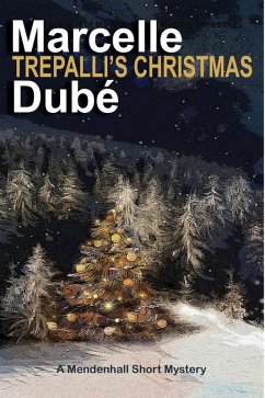Trepalli's Christmas (Mendenhall Mysteries) (eBook, ePUB) - Dube, Marcelle