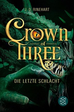 Die letzte Schlacht / Crown of Three Bd.3 - Rinehart, J. D.