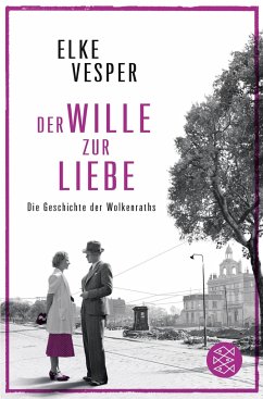 Der Wille zur Liebe / Familie Wolkenrath Saga Bd.4 - Vesper, Elke