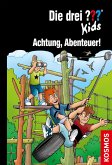 Die drei ??? Kids, 79, Achtung, Abenteuer! Die drei ??? Kids, 79, Achtung, Abenteuer!