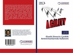 Elastik Direncin Çeviklik Antrenmanlar¿nda Kullan¿m¿ - Yildiz, Suat;Çirak, Erdem