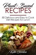 Plant-Based Recipes : 80 Delicious and... - Bild 1