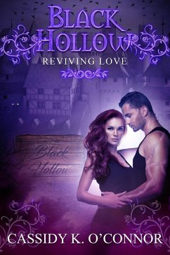 Reviving Love (Black Hollow, #2) (eBook, ePUB) - O'Connor, Cassidy K.