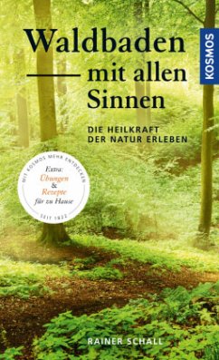 Waldbaden mit allen Sinnen - Schall, Rainer