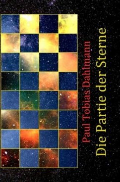 Die Partie der Sterne - Dahlmann, Paul Tobias