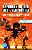 Die Armee der Wither / Gefangen in der Welt der Würfel Bd.3