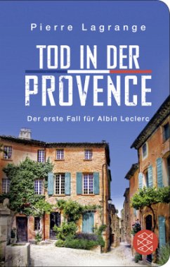 Tod in der Provence / Commissaire Leclerc Bd.1 - Lagrange, Pierre