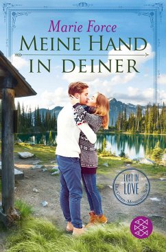 Meine Hand in deiner / Lost in Love - Die Green-Mountain-Serie Bd.9 - Force, Marie