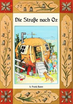 Die Straße nach Oz - Die Oz-Bücher Band 5 - Baum, L. Frank