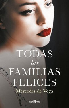 Todas las familias felices - De Vega, Mercedes