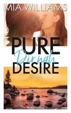 Dir nah / Pure Desire Bd.3 - Williams, Mia