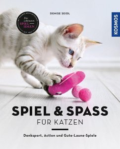 Spiel & Spaß für Katzen - Seidl, Denise