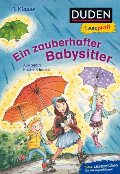 Duden Leseprofi - Ein zauberhafter Babysitter, 1. Klasse - Fischer-Hunold, Alexandra