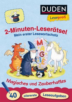 Duden Leseprofi - 2-Minuten-Leserätsel: Mein erster Lesewortschatz. Magisches und Zauberhaftes. - Holzwarth-Raether, Ulrike;Müller-Wolfangel, Ute