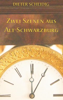 Zwei Szenen aus Alt-Schwarzburg (eBook, ePUB) - Scheidig, Dieter