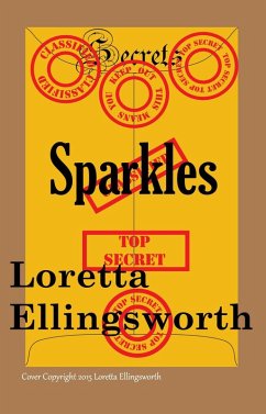 Sparkles (Secrets, #1) (eBook, ePUB) - Ellingsworth, Loretta