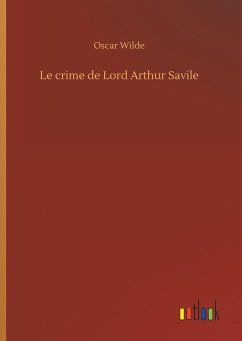 Le crime de Lord Arthur Savile - Wilde, Oscar