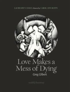 Love Makes a Mess of Dying - Gilbert, Greg
