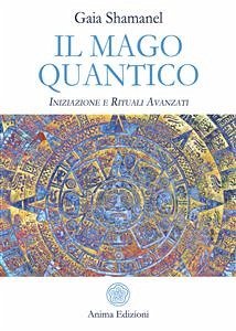 Il mago quantico (eBook, ePUB) - Shamanel, Gaia