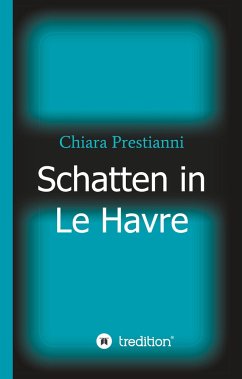 Schatten in Le Havre - Prestianni, Chiara