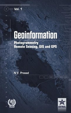Geoinformation Photogrammetry Remote Sensing, GIS and SPS Vol. 1 - Prasad, N. V.