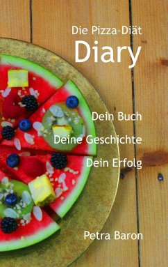 Die Pizza-Diät ¿ Diary - Baron, Petra