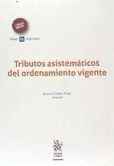 Tributos asistemáticos del ordenamiento vigente - Cubero Truyo, Antonio M.