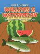 Walleyes & Watermelon - Bild 1