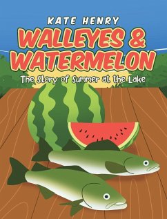 Walleyes & Watermelon - Henry, Kate