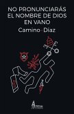 No pronunciarás el nombre de Dios en vano (eBook, ePUB)