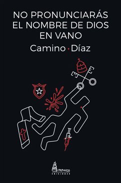 No pronunciarás el nombre de Dios en vano (eBook, ePUB) - Díaz, Camino