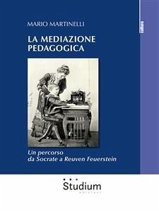 La mediazione pedagogica (eBook, ePUB) - Martinelli, Mario