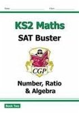 KS2 Maths SAT Buster: Number, Ratio & Algebra - Book 2 (for the 2023 tests)