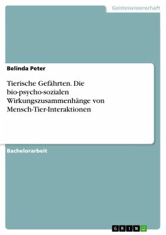 Tierische Gefährten. Die bio-psycho-sozialen Wirkungszusammenhänge von Mensch-Tier-Interaktionen