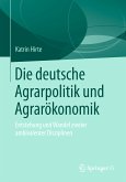 Die deutsche Agrarpolitik und Agrarökonomik (eBook, PDF)