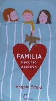 Familia, recurso decisivo