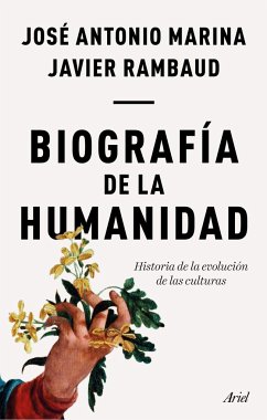 Biografía de la humanidad : historia de la evolución de las culturas - Marina, José Antonio; Rambaud Cabello, Javier