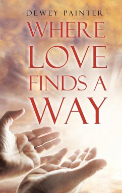 Where Love Finds A Way - Painter, Dewey