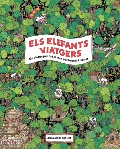 Elefants viatgers. Un viatge per tot el món per buscar i trobar - Cornet, Guillaume