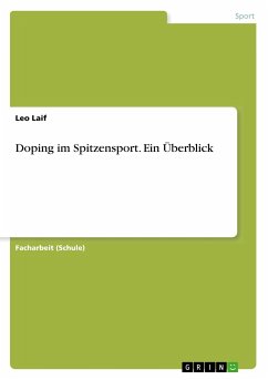 Doping im Spitzensport. Ein Überblick - Laif, Leo