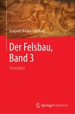 Der Felsbau, Band 3 (eBook, PDF) Der Felsbau, Band 3 (eBook, PDF)