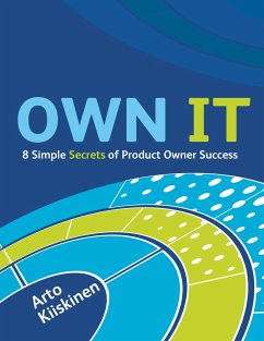 OWN IT - 8 Simple Secrets of Product Owner Success - Kiiskinen, Arto