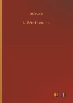 La Bête Humaine - Zola, Émile
