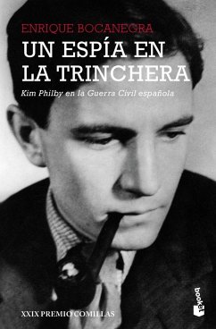 Un espía en la trinchera : Kim Philby en la Guerra Civil española - Bocanegra Vidal, Enrique; Bocanegra, Enrique