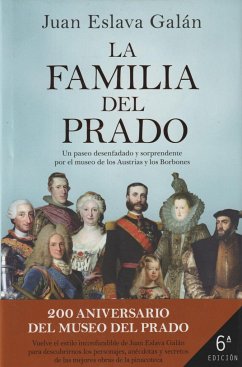 La familia del Prado : un paseo desenfadado y sorprendente por el museo de los Austrias y los Borbones - Eslava Galan, Juan