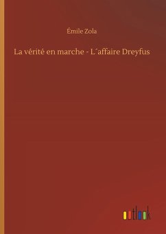 La vérité en marche - L´affaire Dreyfus - Zola, Émile